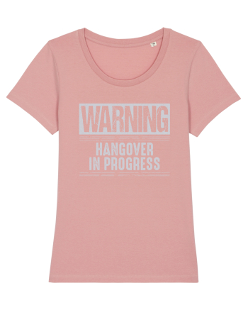 Warning Hangover In Progress Canyon Pink