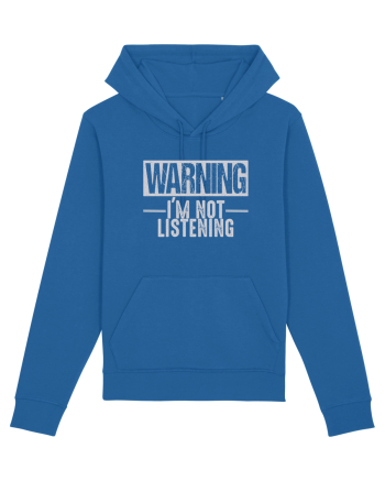 Warning I'm Not Listening Royal Blue