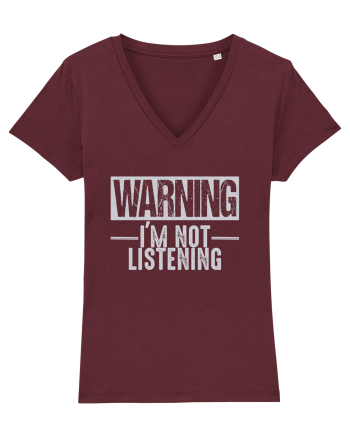 Warning I'm Not Listening Burgundy