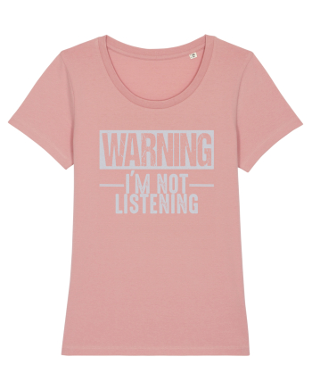 Warning I'm Not Listening Canyon Pink