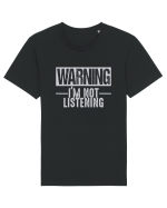 Warning I'm Not Listening Tricou mânecă scurtă Unisex Rocker