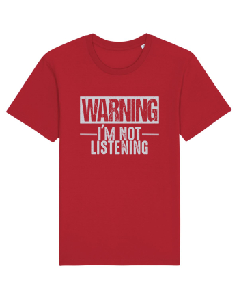 Warning I'm Not Listening Red