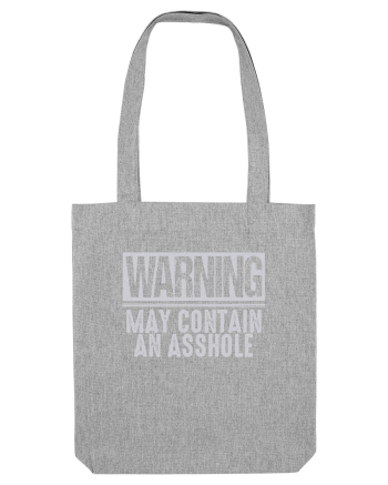 Warning May Contain An Asshole Heather Grey