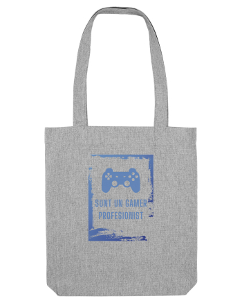 SUNT UN GAMER PROFESIONIST Heather Grey