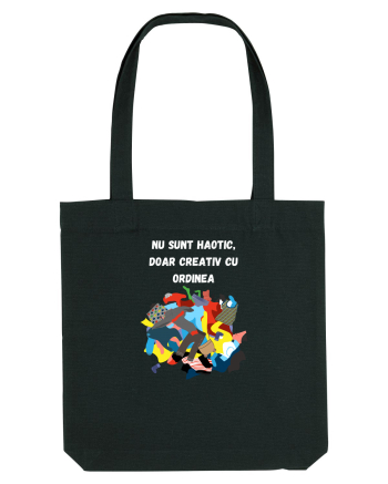 NU SUNT HAOTIC, DOAR CREATIV CU ORDINEA Black