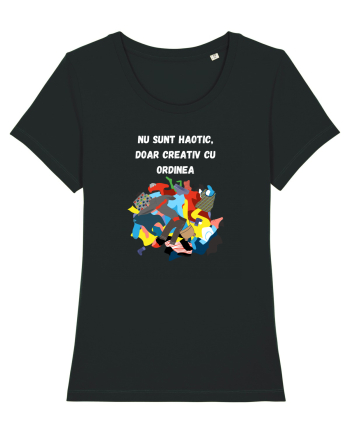 NU SUNT HAOTIC, DOAR CREATIV CU ORDINEA Black
