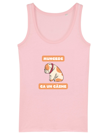 MUNCESC CA UN CÂINE Cotton Pink