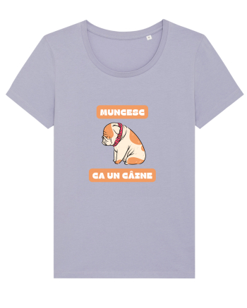 MUNCESC CA UN CÂINE Lavender