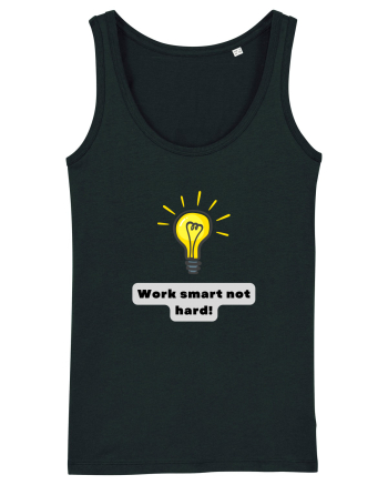WORK SMART, NOT HARD! Black