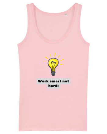 WORK SMART, NOT HARD! Cotton Pink