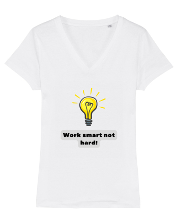 WORK SMART, NOT HARD! White