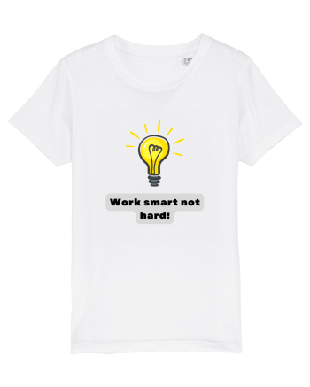 WORK SMART, NOT HARD! White