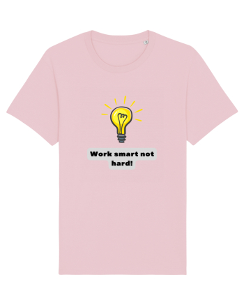 WORK SMART, NOT HARD! Cotton Pink