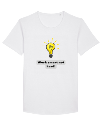 WORK SMART, NOT HARD! White