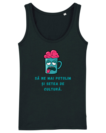 SĂ NE POTOLIM SETEA DE CULTURĂ Black
