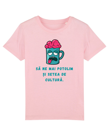 SĂ NE POTOLIM SETEA DE CULTURĂ Cotton Pink