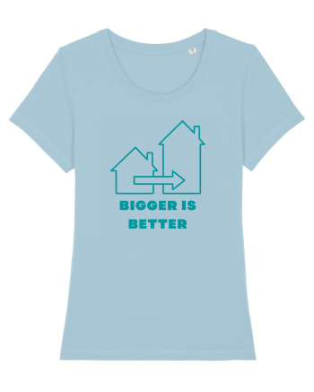 BIGGER IS BETTER Sky Blue