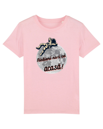 NICĂIERI NU-I CA ACASĂ Cotton Pink