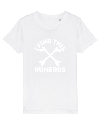 I Find This Humerus White