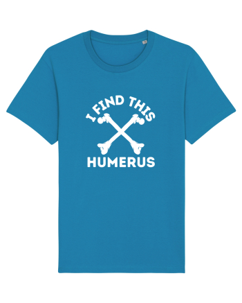 I Find This Humerus Azur