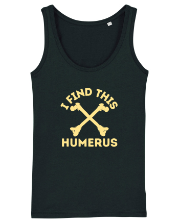 I Find This Humerus Black