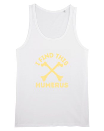 I Find This Humerus White