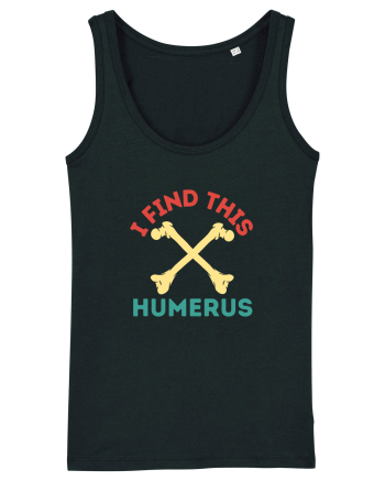 I Find This Humerus Black