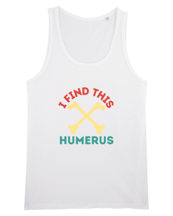 I Find This Humerus White