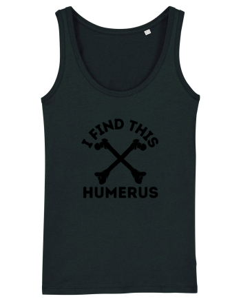 I Find This Humerus Black