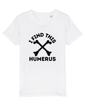 I Find This Humerus White