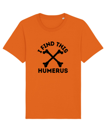 I Find This Humerus Bright Orange