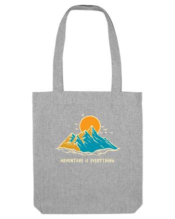 Adventure is Everything Heather Grey