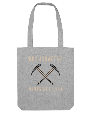 Bushcrafter Never Get Lost Heather Grey