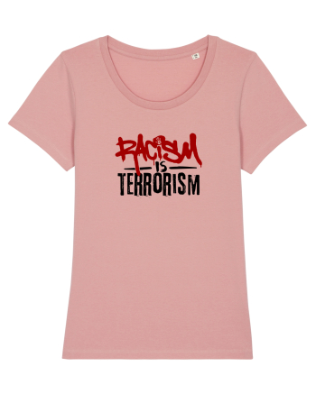 Racism is terrorism Canyon Pink