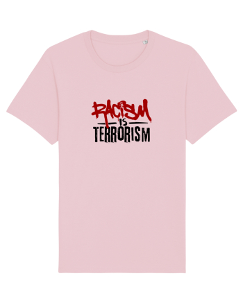 Racism is terrorism Cotton Pink