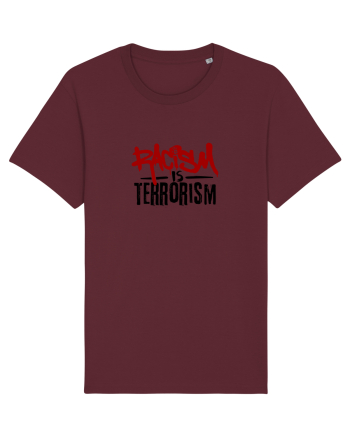 Racism is terrorism Burgundy