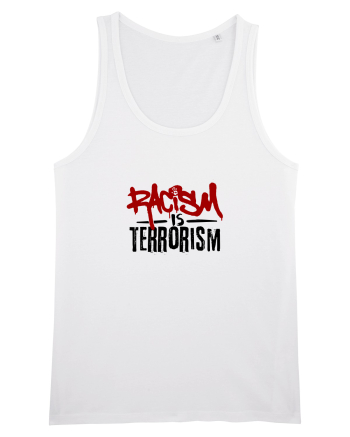 Racism is terrorism White
