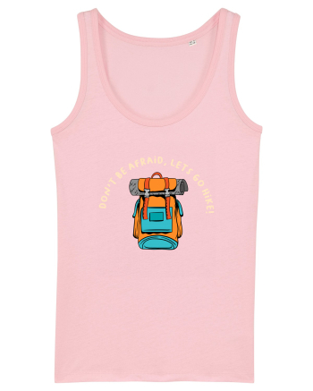 Don't Be Afraid, Let's Go Hike Cotton Pink