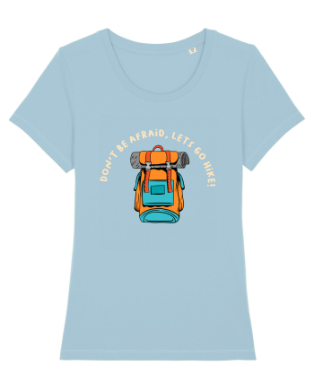 Don't Be Afraid, Let's Go Hike Sky Blue
