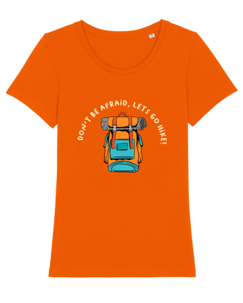 Don't Be Afraid, Let's Go Hike Bright Orange