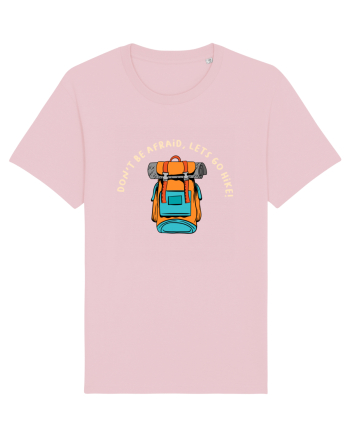 Don't Be Afraid, Let's Go Hike Cotton Pink