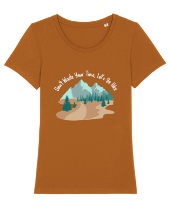 Don't Waste Your Time Let's Go Hike Roasted Orange