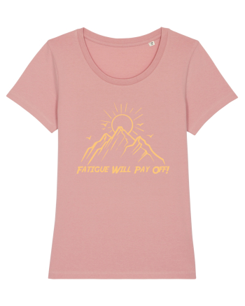 Fatigue Will Pay Off! Canyon Pink