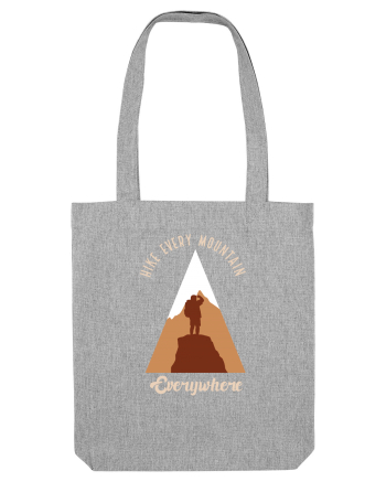 Hike Every Mountain Everywhere Heather Grey