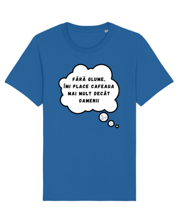 FĂRĂ GLUME - ÎMI PLACE CAFEAUA Royal Blue