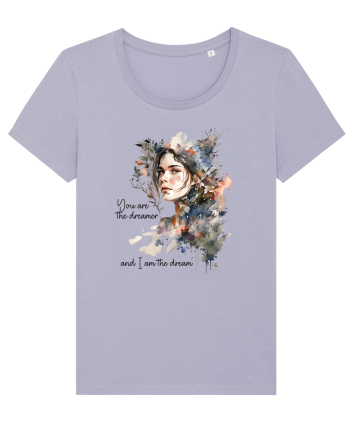 pentru femei moderne - You are the dreamer and I am the dream Lavender