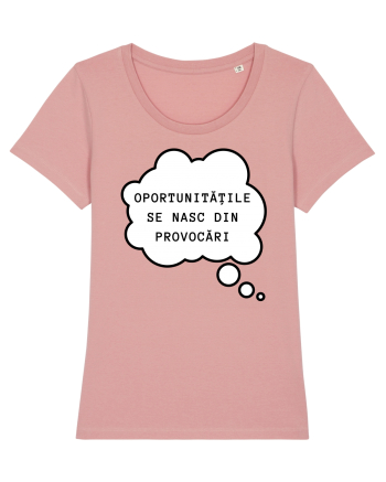 OPORTUNITĂȚILE SE NASC DIN PROVOCĂRI Canyon Pink