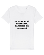 AM BANI DE MĂ ENERVEAZĂ - DATORIILE MĂ CALMEAZĂ Tricou mânecă scurtă  Copii Mini Creator