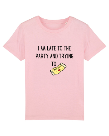 LATE TO THE PARTY Cotton Pink