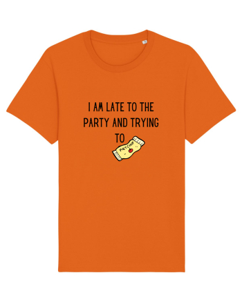 LATE TO THE PARTY Bright Orange